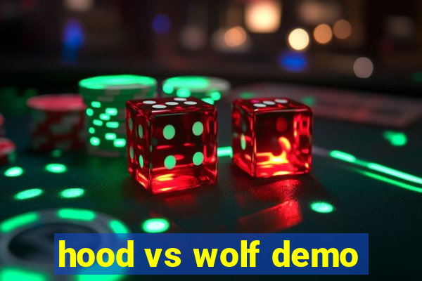 hood vs wolf demo